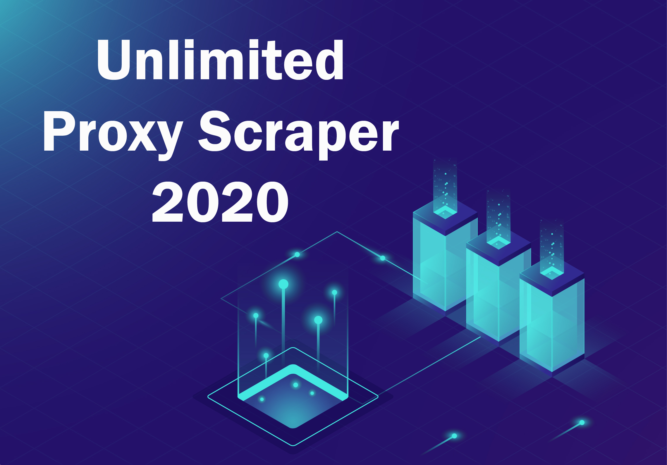 [Unlimited Proxy Scraper 2020]
