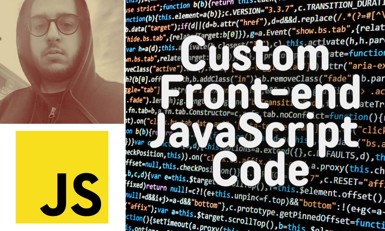 I will write custom front-end JavaScript code