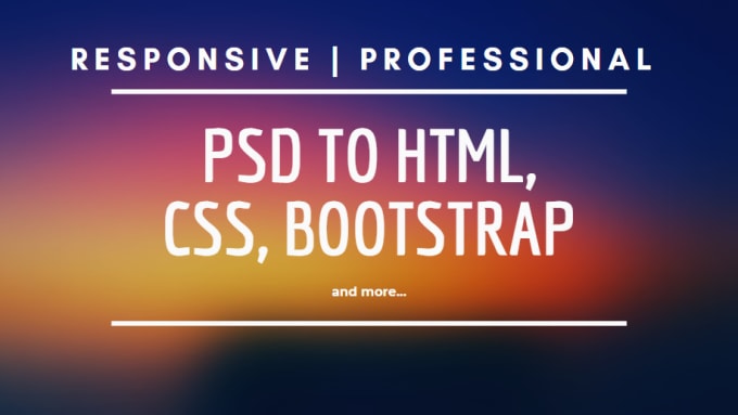 I will convert psd to html with responsive website