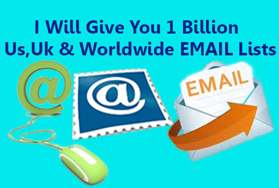 We Will Give You 1 Billion Us, Uk Worldwide Email Lists