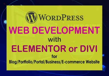 Develop a WordPress website with Divi or Elementor