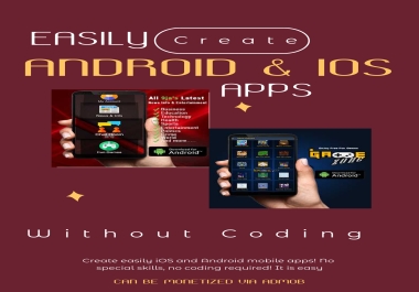 Easily Create And Publish Android and IOS Apps Without Coding