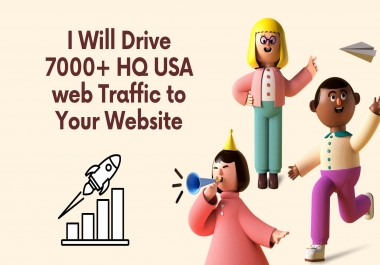 I Will Drive 7000+ HQ USAI Will Drive 7000+ HQ USA web Traffic to Your Websitesite