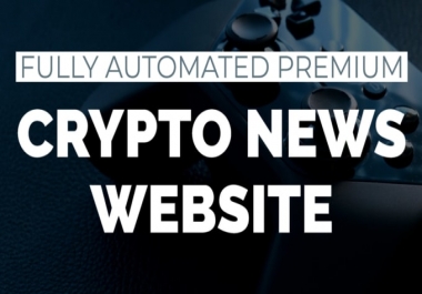 I will create automated crypto news website for passive income