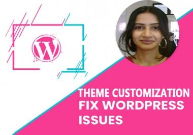 WordPress Themes Customization and Fixing Issues