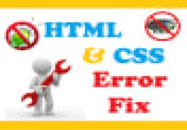 fix any HTML,  CSS bugs